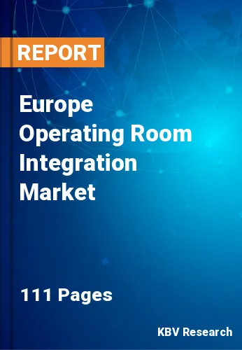 Europe Operating Room Integration Market Size & Share 2020-2026