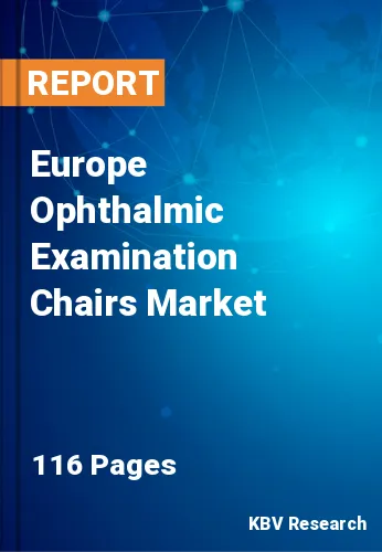 Europe Ophthalmic Examination Chairs Market Size, 2023-2030