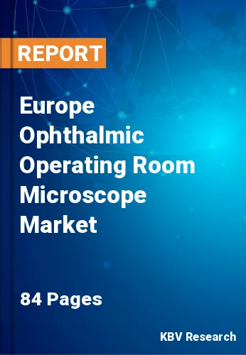 Europe Ophthalmic Operating Room Microscope Market