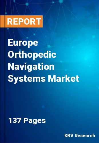 Europe Orthopedic Navigation Systems Market Size, Share, 2030