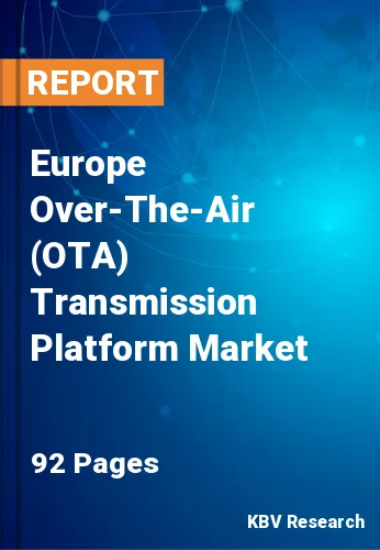 Europe Over-The-Air (OTA) Transmission Platform Market