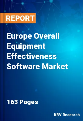 Europe Overall Equipment Effectiveness Software Market Size, 2030