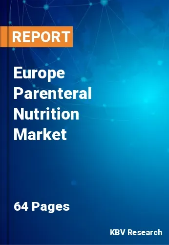 Europe Parenteral Nutrition Market Size, Outlook Trends, 2027