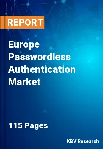Europe Passwordless Authentication Market Size & Share, 2028