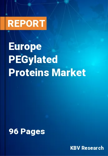 Europe PEGylated Proteins Market Size, Forecast by 2022-2028