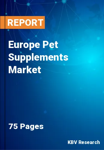 Europe Pet Supplements Market