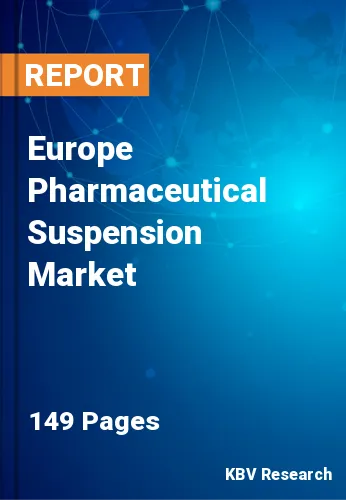Europe Pharmaceutical Suspension Market Size & Growth 2030