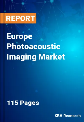 Europe Photoacoustic Imaging Market Size & Forecast, 2030