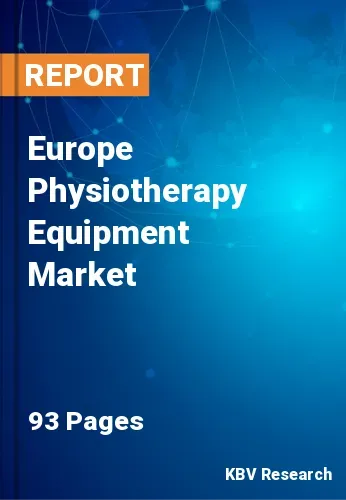 Europe Physiotherapy Equipment Market Size, Share to 2028