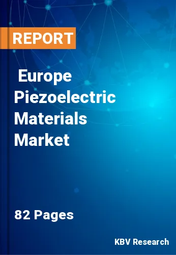  Europe Piezoelectric Materials Market Size, Analysis, Growth
