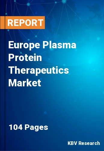 Europe Plasma Protein Therapeutics Market Size & Share 2029