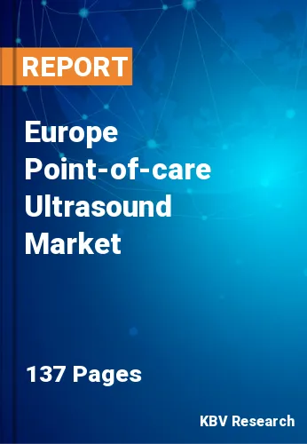 Europe Point-of-care Ultrasound Market Size & Forecast, 2030