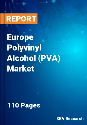Europe Polyvinyl Alcohol (PVA) Market Size & Share to 2030