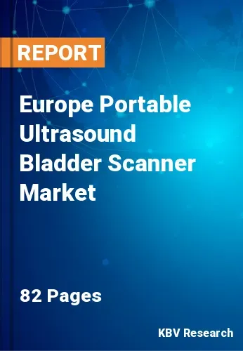  Europe Portable Ultrasound Bladder Scanner Market Size | 2031