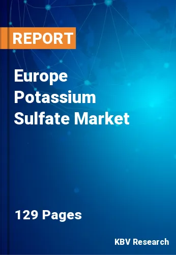 Europe Potassium Sulfate Market Size, Share & Growth 2030