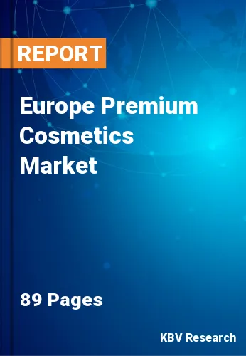 Europe Premium Cosmetics Market Size, Share & Forecast 2025