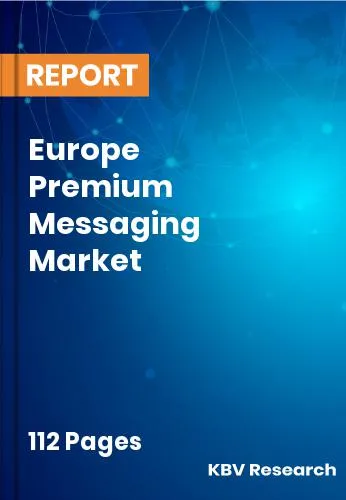 Europe Premium Messaging Market Size & Analysis Report 2031