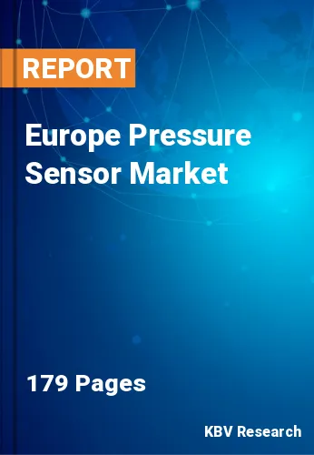 Europe Pressure Sensor Market Size & Growth Forecast to 2030