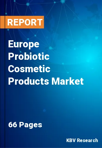 Europe Probiotic Cosmetic Products Market Size Report, 2026