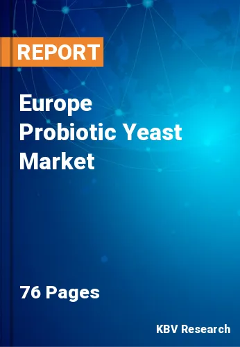 Europe Probiotic Yeast Market Size & Industry Trends 2021-2027
