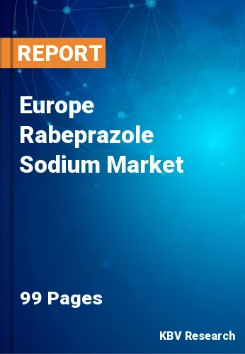 Europe Rabeprazole Sodium Market Size & Forecast | 2031