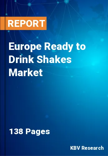 Europe Ready to Drink Shakes Market Size & Growth 2030