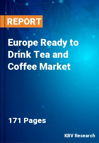 Europe Ready to Drink Tea and Coffee Market Size | 2030