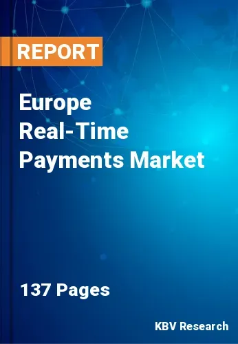 Europe Real-Time Payments Market Size & Share Analysis, 2026