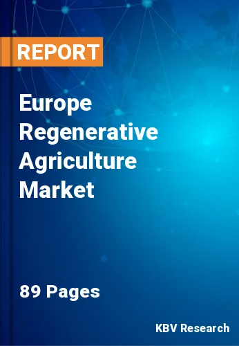 Europe Regenerative Agriculture Market Size to 2023-2029
