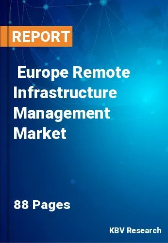  Europe Remote Infrastructure Management Market Size, Analysis, Growth