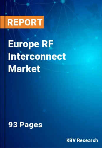 Europe RF Interconnect Market Size & Growth to 2022-2028