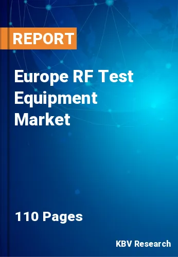 Europe RF Test Equipment Market Size, Share & Growth to 2028
