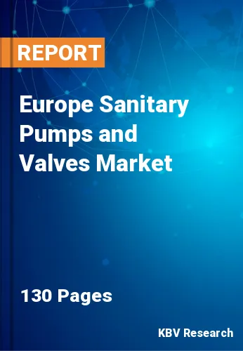 Europe Sanitary Pumps and Valves Market Size Report, 2030