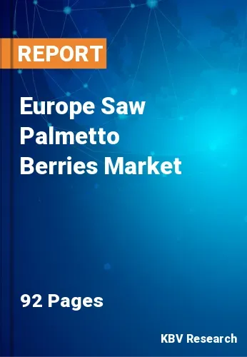 Europe Saw Palmetto Berries Market Size & Analysis 2031