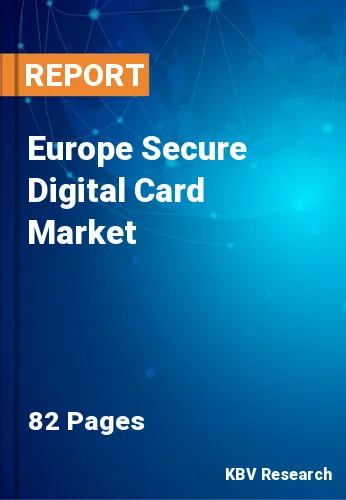 Europe Secure Digital Card Market Size & Growth 2022-2028
