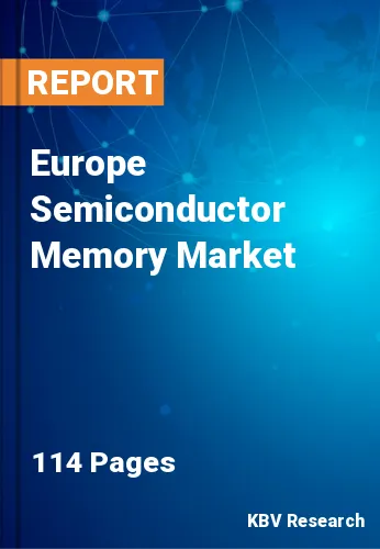 Europe Semiconductor Memory Market Size & Forecast by 2026