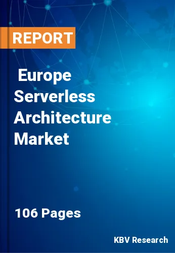  Europe Serverless Architecture Market