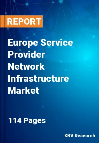 Europe Service Provider Network Infrastructure Market