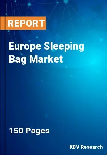 Europe Sleeping Bag Market Size, Share & Growth | 2031
