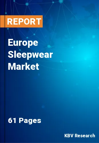 Europe Sleepwear Market Size, Industry Trends Report by 2026