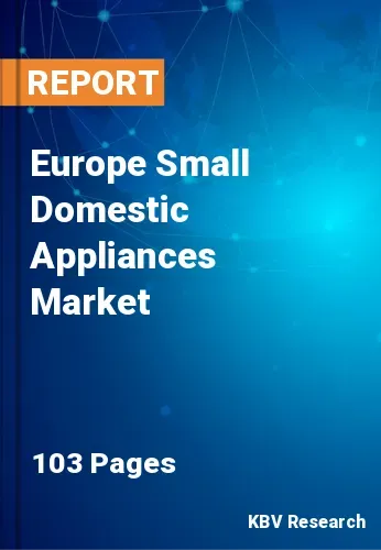 Europe Small Domestic Appliances Market Size, Projection, 2027