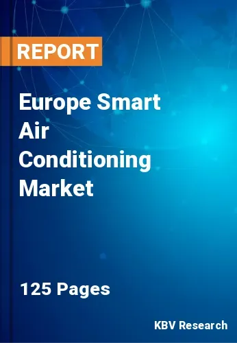 Europe Smart Air Conditioning Market Size & Forecast | 2031