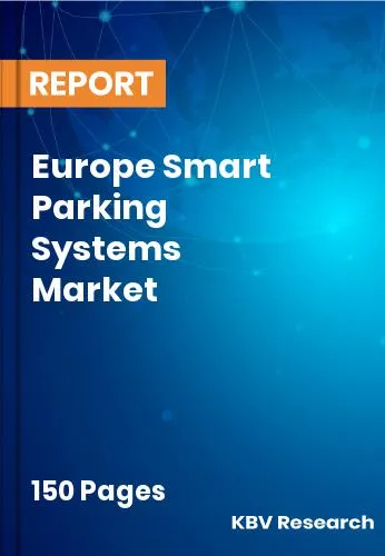 Europe Smart Parking Systems Market Size | Forecast 2031
