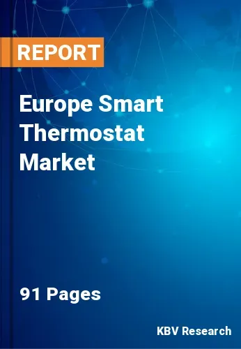 Europe Smart Thermostat Market Size & Growth Forecast, 2028