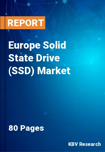 Europe Solid State Drive (SSD) Market Size, Analysis, Growth