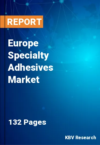 Europe Specialty Adhesives Market