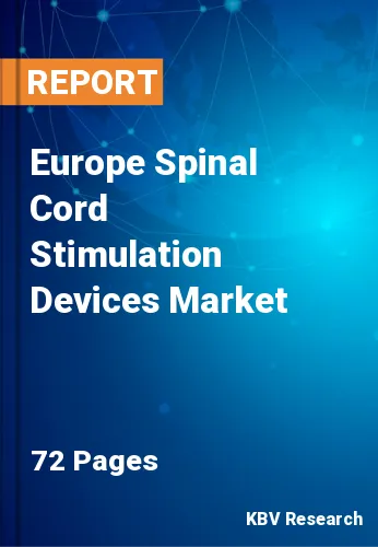 Europe Spinal Cord Stimulation Devices Market Size & Forecast 2019-2025