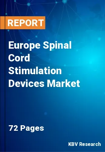 Europe Spinal Cord Stimulation Devices Market Size & Forecast 2019-2025