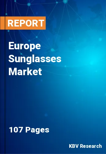 Europe Sunglasses Market Size, Industry Trends 2020-2026