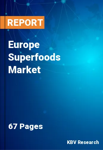Europe Superfoods Market Size, Growth & Share Report 2020-2026